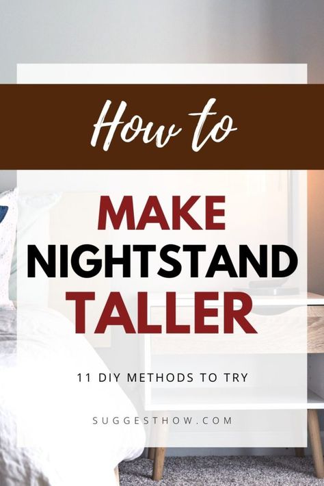 How To Make A Nightstand Taller - 11 DIY Methods Garages, Diy Bedside Table, Diy Nightstand, Diy Night Stand, Tall Nightstand Ideas, How To Style A Nightstand, Tall Nightstands, Bedside Table Diy, Bedside Tables Nightstands