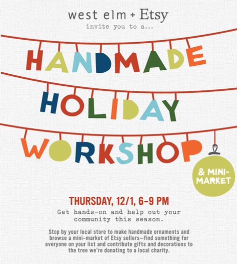 This event is happening at your local West Elm store all across the United States from 6 - 9 pm on Dec 1st Invitations, Workshop, Diy, Store Flyers, Creative Workshop, Marketing Flyers, Flyer Design, Event Poster, Holiday Sales