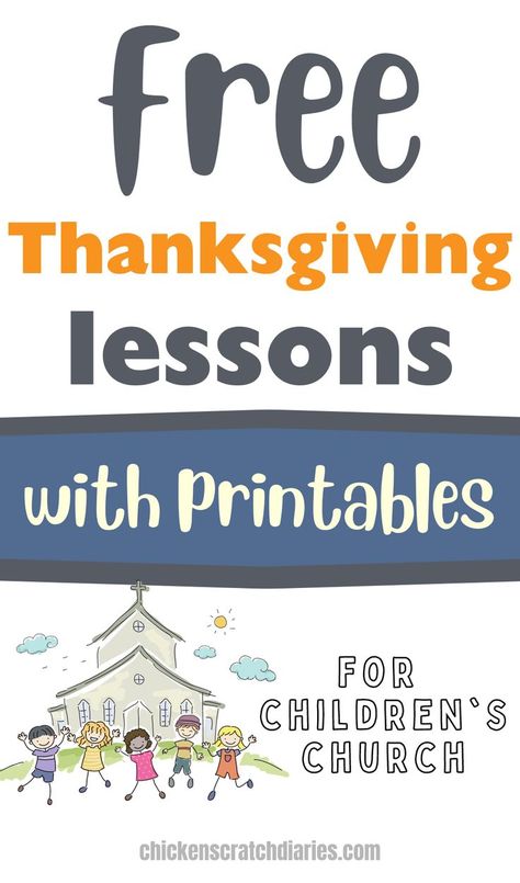 Graphic of kids in front of a church with text "free Thanksgiving lessons with printables for Children's Church" Sunday School, Kinder, Bible Lessons, Bible Lessons For Kids, Sunday Lessons, Thanksgiving Bible, Sunday School Kids, Childrens Church Lessons, Sunday School Lessons