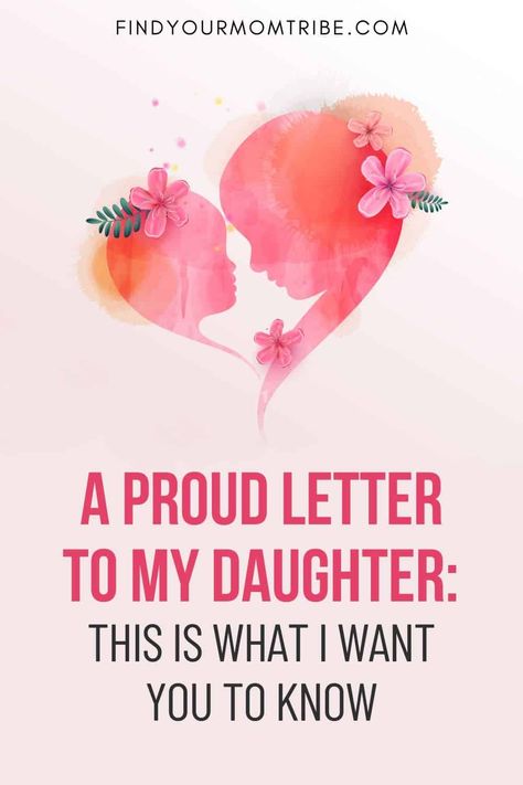 A Proud Letter To My Daughter: This Is What I Want You To Know Inspiration, Daughters, Instagram, Proud Of My Daughter, Message To Daughter, Love My Daughter Quotes, Daughter Quotes, Letter To My Daughter, Mothers Love