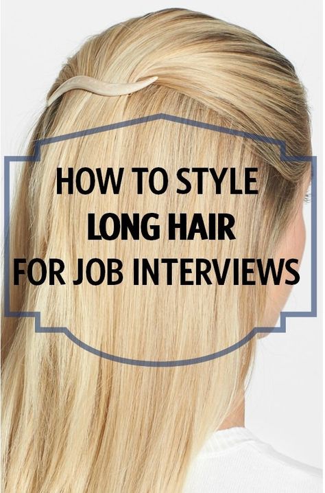 What's the best way to style your long hair for a job interview if you're a woman in your early 20s? Could wearing it down make you look too young? Job Interview Hairstyles, Interview Hairstyles Medium, Hair Job, Interview Hairstyles, Interview Hair, Professional Long Hair, Hairstyles For The Office, Professional Hairstyles, Office Hairstyles