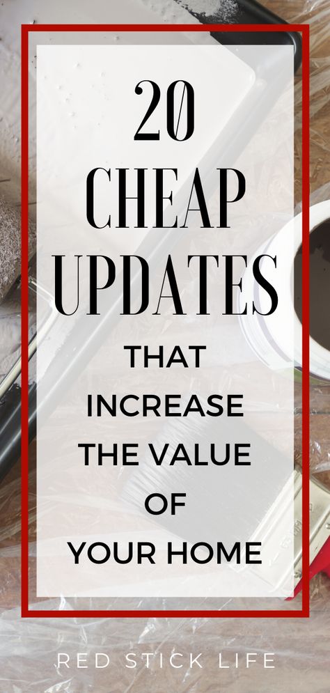 Home Décor, Interior, Cheap Ways To Update Your Home, Home Buying Tips, Home Selling Tips, Homeowner Hacks, Cheap Home Upgrades, Home Improvements To Increase Value, Budget Remodel