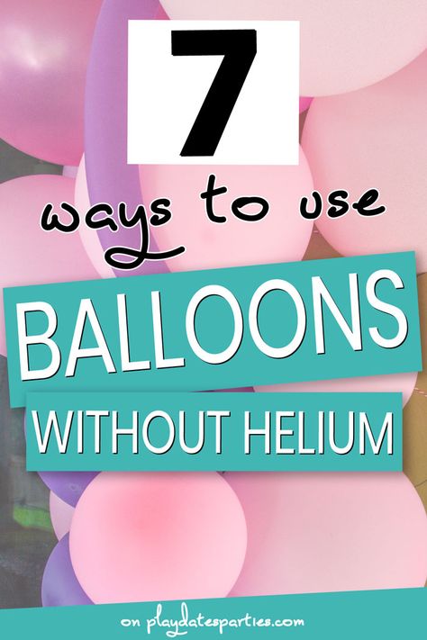 No helium, no problem! Here are 7 DIY ideas to decorate with balloons without helium. From a gorgeous arch, to a fun entrance, and even how to get them hanging from the ceiling, these fun and easy decorations are awesome for everything from bridal showers, graduations, and of course a fun kids birthday party. They’re awesome for making a big impact on a little buget. I can’t wait to give them a try at the next party we have at home. #partyideas #birthdayparties #kidsparties #balloons No Helium Balloons, Balloon Decorations Without Helium, Diy 1st Birthday Decorations, Diy Kids Party Decorations, Helium Balloons Diy, Helium Balloons Decoration, Diy Balloon Decorations Easy, Diy Celebration Decorations, Diy 30th Birthday Decorations