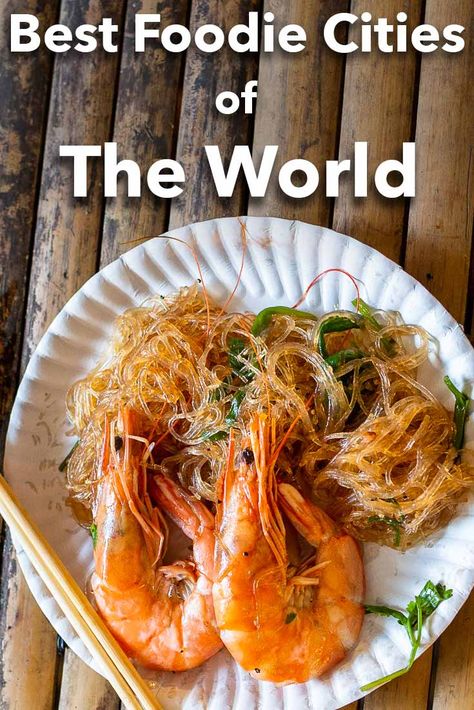 Pinterest image: image of Thai Food with caption reading "Best Foodie Cities in the World" Vacation Ideas, Ideas, Foodie Cities, Foodie Destinations, Food Experiences, Travel Food, Local Food, Food Travel, Food Guide