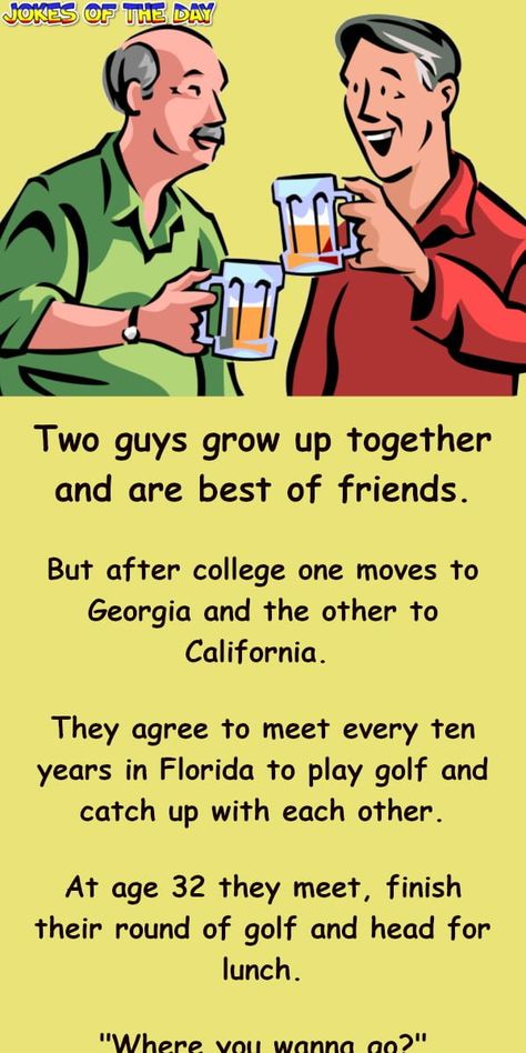 Funny Joke: Two guys grow up together and are best of friends.   But after college one moves to Georgia and the other to California.   They agree to meet People, Inspiration, Funny Stuff, Fitness, Funny Jokes, Humour, Friends, Funny Jokes For Adults, Joke Of The Day