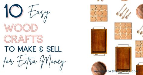 Wood, Crafts, 10 Easy, Projects, Wood Shop, Where To Sell, Make And Sell, Things To Sell, Easy Wood