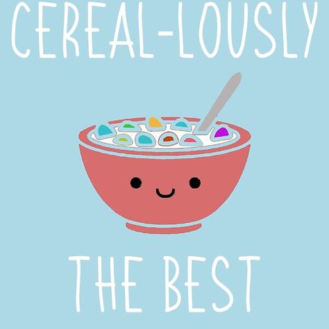 A funny food pun - cereal-lously the best. Punny, right? | Cereal-lously The Best Food Pun design Ideas, Diy, Valentine's Day, Cereal Puns, Food Puns, Funny Food Puns, Food Pun Gifts, Funny Food, Food Humor