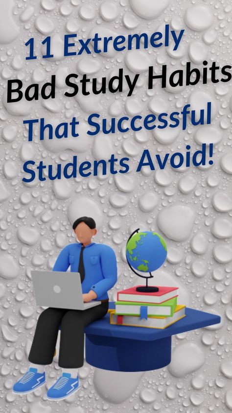 Bad Study Habits/Study Mistakes/Poor Study Habits Life Hacks, Study Tips For Students, Effective Study Tips, Study Tips College, Exam Study Tips, Study Strategies, Good Study Habits, Effective Studying, Best Study Tips