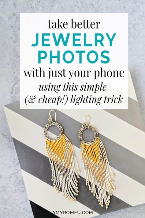 How to take better jewelry photos with just your phone. Use this simple (and cheap!) lighting trick today to instantly improve your jewelry photography. | amyromeu.com #jewelrymaking #diyjewelry #etsyseller #etsyshop #photographytips Diy, Diy Jewelry Photography, Cheap Lighting, Photographing Jewelry, Diy Jewelry To Sell, Jewelry Organizer Diy, Jewelry Picture, Solopreneur, Earring Display