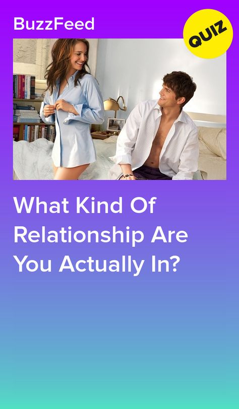 What Kind Of Relationship Are You Actually In? Relationship Quizzes, Buzzfeed Quizzes Love, Relationship Quiz, Couples Quizzes, Couple Quiz Questions, Personality Quizzes Buzzfeed, Buzzfeed Quizzes, Quizzes For Fun