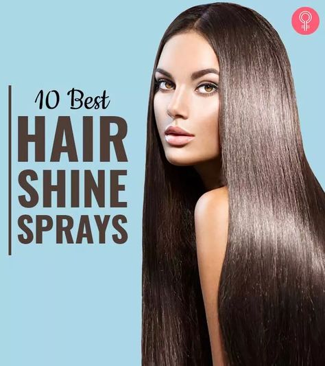 11 Best Hair Shine Sprays – 2020 Hair Shine Treatment, How To Get Glossy Hair, Hair Remedies, Hair Shine Spray, Heat Styling Products, Hair Problem, How To Make Hair, Anti Frizz Products, Anti Frizz Spray