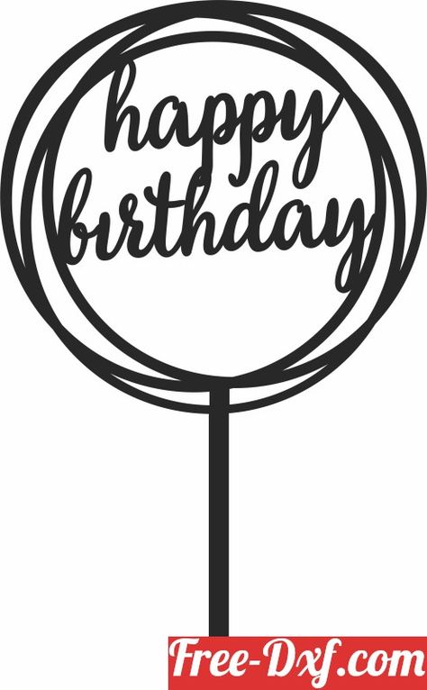 Happy birthday cake stake LFIMK High quality free Dxf files, Svg, Cdr and Ai Ready to cut for laser Cnc plasma and Download Instantly Molde, Crafts, Birthday Cake Topper Printable, Happy Birthday Cake Topper, Birthday Cake Toppers, Silhouette Cake Topper, Happy Birthday Cupcakes, Cake Toppers, Birthday Sign