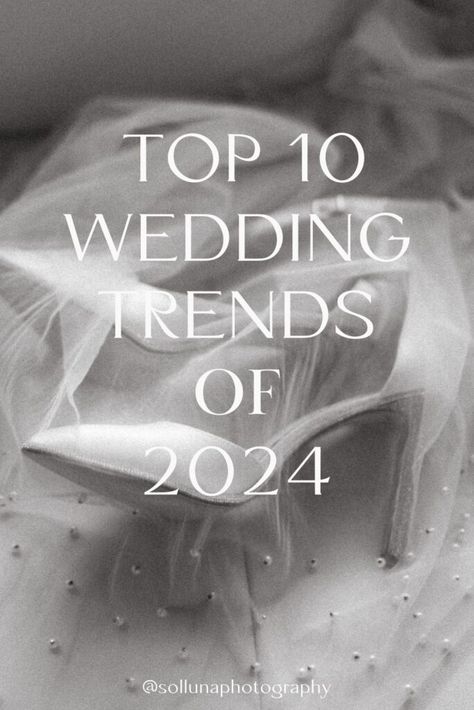 Top 10 Wedding Trends of 2024 - sollunaphotography.com Wedding Colours, Retro, Wedding Invitation Trends, Top Wedding Trends, Wedding Trends, Wedding Rehearsal Dress, Wedding Color Trends, Wedding Classic, Wedding Colors