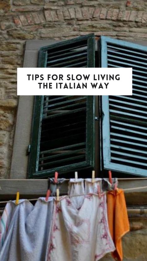 Tips for Slow Living Ideas, Mindfulness, Slow Living, Slow Travel, Slow Lifestyle, Living In Italy, Slow Life, Homesteading, Moving To Italy
