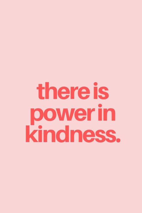 There is power in kindness. Inspirational Quotes, Motivation, Happiness, Positive Living Quotes, Inspiring Quotes About Life, Positive Quotes, Positive Quotes For Life, Kindness Quotes, Inspirational Words