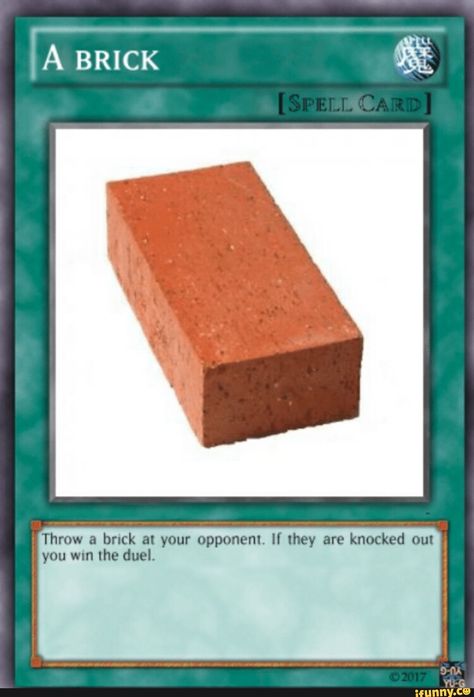 Throw a brick at your opponent. If they are knocked out you wm the duel. – popular memes on the site iFunny.co #yugioh #animemanga #throw #brick #opponent #if #knocked #wm #duel #pic Humour, Pokémon Cards, Funny Yugioh Cards, Pokemon Card Memes, Yugioh Trap Cards, Yugioh Decks, Yugioh Cards, Magic Cards, Pokemon Cards