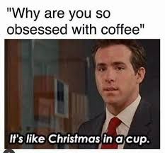 99+ Funny Coffee Memes - 2021 | BIG Cup of Coffee! Christmas, Cup