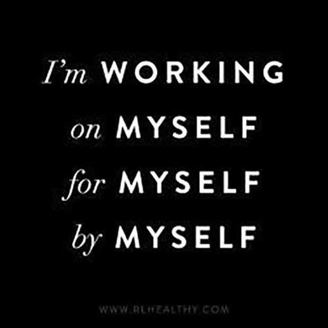 “I’m working on myself for myself by myself.” | Being You | Inspirational Quotes | #beinspired #beyourself #inspirationalquote | www.unsoshl.com Fitness Motivation Quotes, Motivational Quotes, Motivation, Life Quotes, Inspirational Quotes, Positive Quotes, Quotes To Live By, Motivation Inspiration, Working On Myself