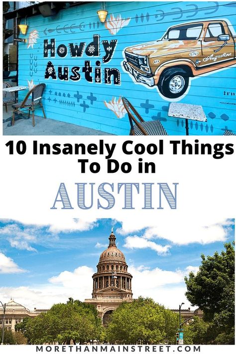 two images: top mural with blue background that says Howdy Austin, bottom image is the Texas state capitol building Destinations, Trips, Ideas, Wanderlust, Summer, Texas, Austin Tx, Things To Do In Austin Tx, Downtown Austin Texas