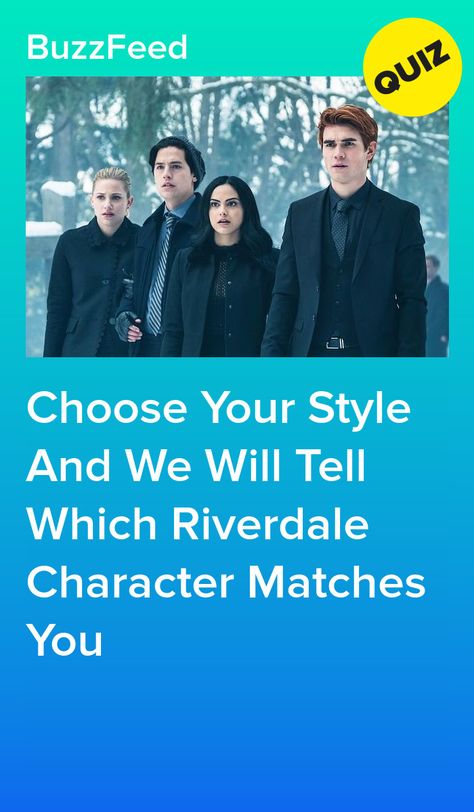 Choose Your Style And We Will Tell Which Riverdale Character Matches You Riverdale Quiz, Quizes Buzzfeed, Riverdale Season 1, Quizzes, Riverdale Betty, Riverdale Characters, Buzzfeed, Season 7, Quiz