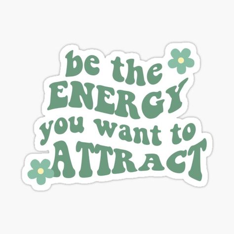 be the energy you want to attract aesthetic sticker energy, positive energy, positive, positivity, positivity quotes, aesthetic sticker, aesthetic stickers, back to school, flower, aesthetic, pretty, preppy, positive energy stickerse, universe, manifestation, affirmations, affirmation, happy, sticker, stickers Kindle, Affirmation Quotes, Ideas, Positive Energy, Positivity Stickers, Vision Board Quotes, Positive Quotes, Manifestation Quotes, Quote Stickers