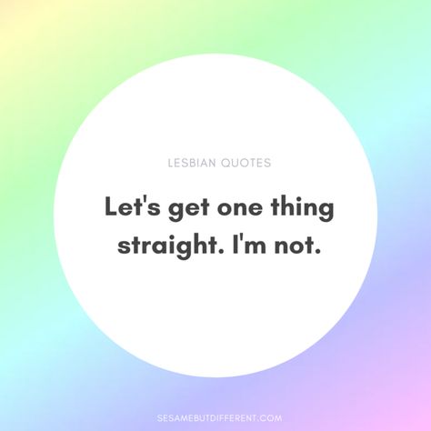 Funny Quotes, True Quotes, Love Quotes, Lesbian Quotes Feelings Thoughts, Lesbian Quotes, Funny Lesbian Quote, Gay Quotes, Lgbtq Quotes, Best Quotes