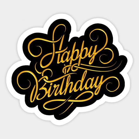 Happy Birthday Gifts, Happy Birthday Posters, Happy Birthday Printable, Birthday Stickers, Happy Birthday Cake Topper, Happy Birthday Design, Happy Birthday Greetings, Happy Birthday Black, Birthday Wishes
