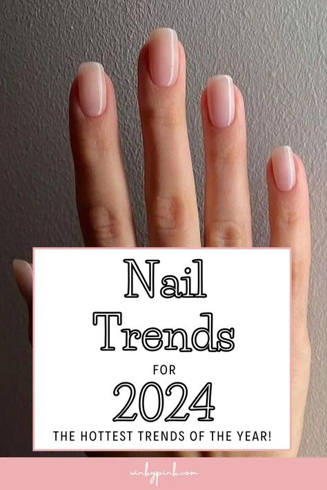 The Hottest Nail Trends for 2024 - Winky Pink Manicures, Spring Nail Trends, New Nail Trends, Spring Nail Colors, Popular Nail Colors, Neutral Nail Designs, Neutral Nails, Nail Color Trends, Sns Nails Colors