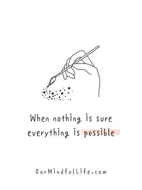 When nothing is sure, everything is possible. - Short new year quotes for 2022 Inspiration, Trips, Short Quotes, Inspirational Quotes, Motivation, Be Yourself Quotes, Quotes To Live By, Quotes About New Year, Quotes For New Year