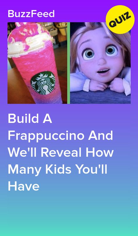 Build A Frappuccino And We'll Reveal How Many Kids You'll Have Buzzfeed Quizzes, Fun Quizzes, Quizzes For Fun, Fun Quizzes To Take, Fun Quiz, Quizzes, Quizzes For Kids, Buzzfeed Personality Quiz, Personality Quizzes