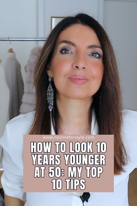 How To Look 10 Years Younger at 50: My Top 10 Tips and Habits to make you look younger and on how to look young in your 50s. How To Look Better, How To Look Attractive, Younger Looking Skin, Style Mistakes, How To Look Pretty, Years Younger, 10 Years, Anti Aging Ingredients, Reduce Wrinkles