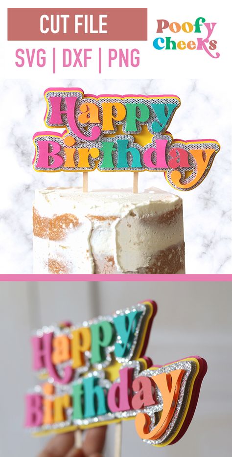 Cake, Happy Birthday Cake Topper, Birthday Cake Toppers, Cricut Cake, Cricut Birthday, Happy Birthday Cakes, Diy Cake Topper Birthday, Cricut Birthday Cards, Cake Toppers