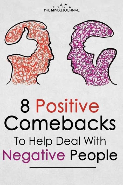 8 Positive Comebacks To Help Deal With Negative People - The Minds Journal Reading, Mental Health, Leadership, Ideas, Motivation, Inspiration, Positive Thinking, Negative People, Negative People Quotes