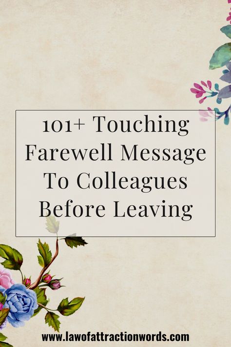 Touching Farewell Message To Colleagues Before Leaving Leadership, Colleague Leaving Message, Goodbye Email To Coworkers, Saying Goodbye To Coworkers, Appreciation Message, Heartfelt Goodbye Letter To Coworkers, Goodbye Message To Coworkers, Farewell Message To Coworker, Farewell Message Friend Saying Goodbye