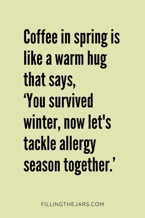 Spring into laughter with these funny spring coffee quotes! These brew-tiful sayings mix coffee humor with spring vibes, perfect for coffee lovers seeking a chuckle. Coffee motivation quotes to celebrate the season. Enjoy a blend of coffee quotes funny enough to brighten your day and warm enough to match your spring coffee mood. Humour, Coffee Quotes, Coffee Lover Quotes, Coffee Quotes Morning, Coffee Quotes Funny, Coffee Lover Humor, Funny Coffee Quotes Mornings, Morning Coffee Quotes, Monday Coffee