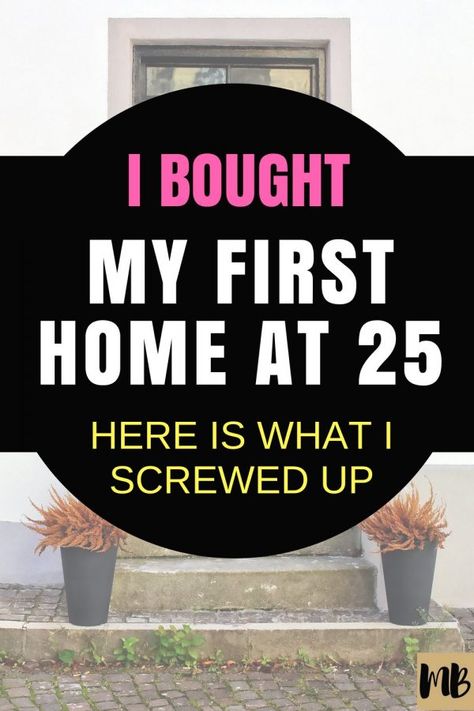10 Tips I Learned From Buying My First Home Guide, Collection, Screwed Up, Tips, Beautiful