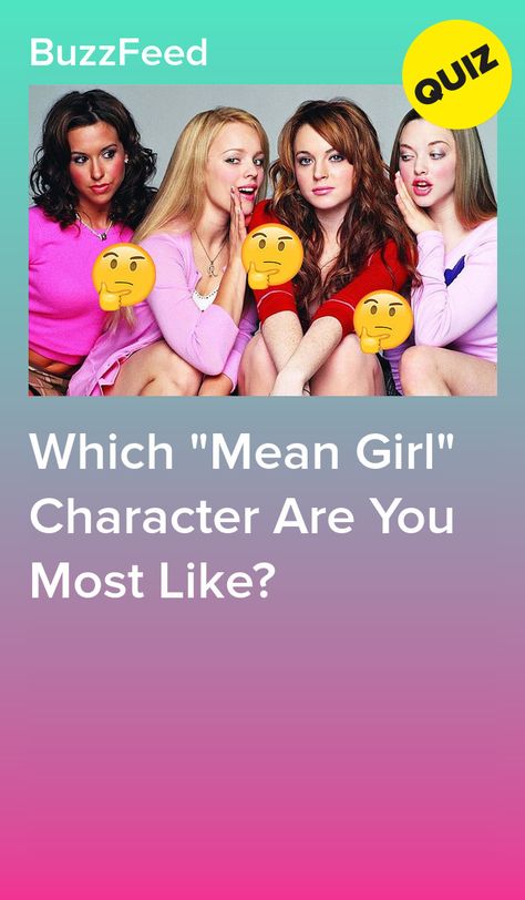 Disney, Mean Girls, Friends, Drama, Musicals, Barbie, Buzzfeed Quizzes, Mean Girls Characters Names, Personality Quizzes Buzzfeed