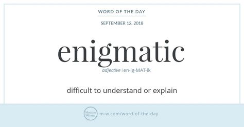 Word of the Day: Enigmatic | Merriam-Webster Words To Use, Adjective Words, Unique Words Definitions, Unique Adjectives, Word Definitions, Words That Describe Feelings, Uncommon Words, Word Of The Day, Hard Vocabulary Words