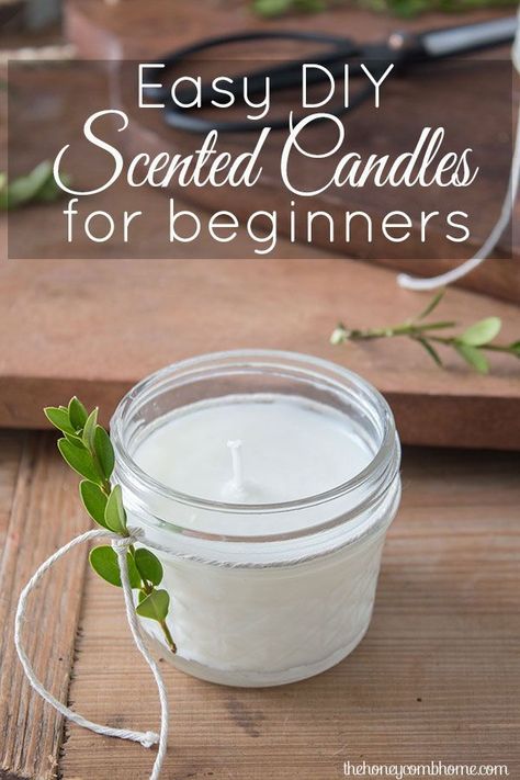 Easy Candle Making For Beginners - The Honeycomb Home Diy, Homemade Scented Candles, Candle Making At Home, Easy Diy Scented Candles, Scented Candles, Candle Making For Beginners, Candle Making Supplies, Diy Candles Scented, Diy Scent