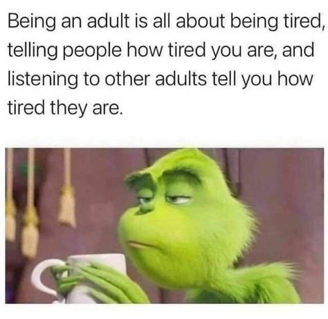 Being an adult is all about being tired, telling people how tired you are, and listening to other adults tell you how tired they are. funny memes meme humor funny memes funny memes 2022 best memes 2022 Aquarius, Funny Memes, Agree With You, Infj, Enneagram Types, Random, Enneagram, Quick, Awesome