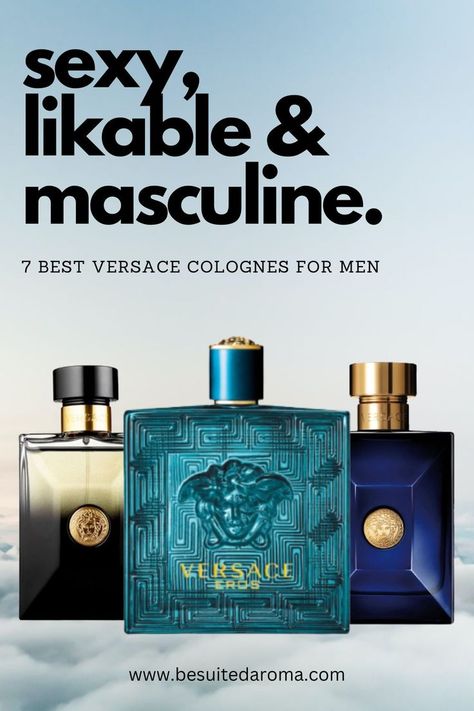 Bottles of the best Versace colognes for men with a heading that reads "sexy, likable & masculine - 7 Best Versace Colognes for Men" Versace, Outfits, Perfume, Versace Men Cologne, Versace Men, Perfume Brands, Fragrance Cologne, Best Perfume, Best Perfume For Men