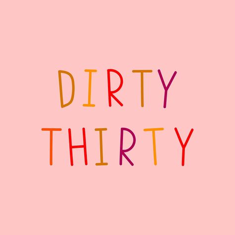 Dirty thirty multicolored word graphic | free image by rawpixel.com / Wit Sayings, Birthday Quotes, Diy, Ideas, Love, Funny Quotes, Funny Sayings, Dirty Thirty, Cool Words