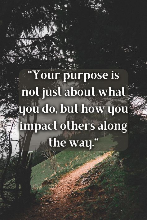 Purpose Quotes Inspiration, Purpose Driven Life Quotes, Empowering Quotes, Strong Mind Quotes, Purpose Of Life Quotes, Finding Purpose In Life, Inspire Others Quotes, Life Purpose Quotes, Purpose Quotes