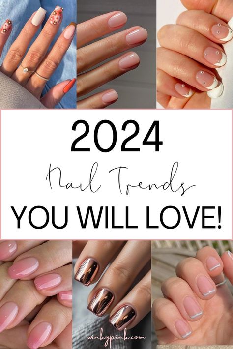 9 Nail Trends for 2024 That You Will Love - Winky Pink Spring Nail Trends, Newest Nail Trends, Popular Nail Colors, Nail Color Trends, Neutral Nails, New Nail Trends, Nail Polish Colors, Nail Polish Trends, Nail Length