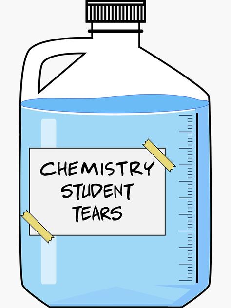 "chemistry student tears | funny chemistry student" Sticker by the-best-quotes | Redbubble Biochemistry, Techno, Chemistry Jokes, Science Humour, Chemistry Humor, Psychology Student, Chemistry Puns, Science Student, Psychology Humor