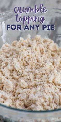 Pie Crust Crumble Topping, Crumble For Pie Topping, Crumb Topping For Apple Pie Crumble, Pie Crumble Recipe, Coffee Cake Crumble Topping Recipes, Pie Topping Crumble, Cobbler Crumble Topping, Recipe For Crumble Topping, No Crumbs Left Recipes