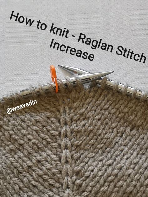 Learn how to Knit the Raglan stitch in less than a min Crochet, Jumpers, Knitting Increase, Knitting Help, Knitting Basics, Knitting Instructions, Knitting Techniques, Knitting Hacks, Knitting Stiches