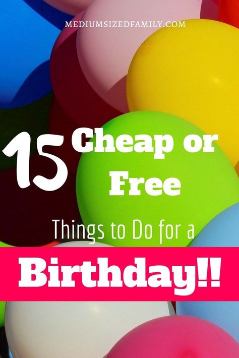 15 Cheap or Free Things to do for a Birthday What a fun list of birthday ideas that hardly cost a thing! I'm definitely doing some of these for our next birthday. Ideas, Cheap Birthday Ideas, Party Planning, Last Minute Birthday Ideas, Birthday Plan Ideas, Cheap Birthday Party, Birthday Planning, Birthday Week, Fun Things To Do