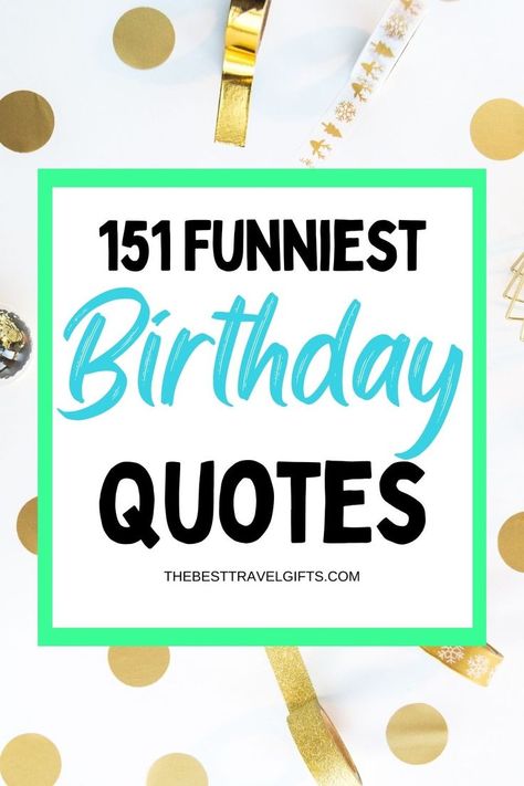 151 Funniest Birthday quotes with a photo of golden confetti in the background Happy Birthday Wishes For A Friend, Happy Birthday Quotes, Belated Birthday Wishes, Birthday Wishes For Friend, Happy Birthday Funny, Birthday Wishes Funny, Birthday Wishes For Daughter, Belated Birthday Quotes, Happy Birthday Quotes For Friends