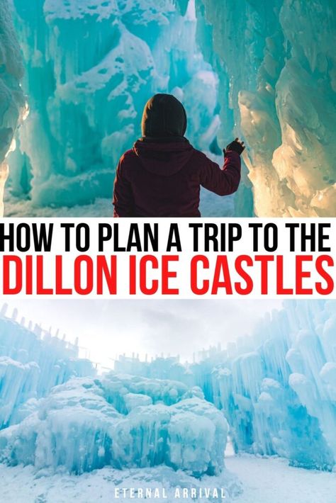 photo of a person in an ice castle, an ice castle in dillon colorado structure. text reads how to plan a trip to the dillon ice castles Colorado, Camping, Wanderlust, Denver, Rocky Mountains, Lake Dillon, Road Trip To Colorado, Colorado Travel, Keystone Colorado Winter